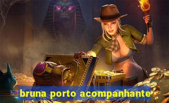 bruna porto acompanhante